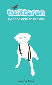 twitteren de hond uitlaten kan ook